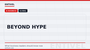 Entivel visual summary for Beyond Hype, created for global business and technology leaders.
