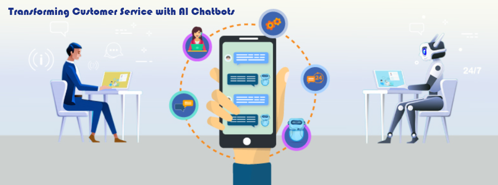 Transforming Customer Service with AI Chatbots