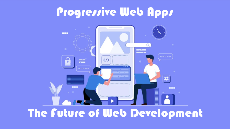 Progressive Web Apps (PWAs)