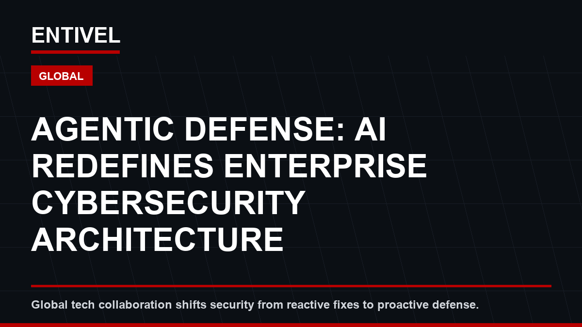 Agentic Defense: How AI is Redefining Enterprise Cybersecurity Architecture