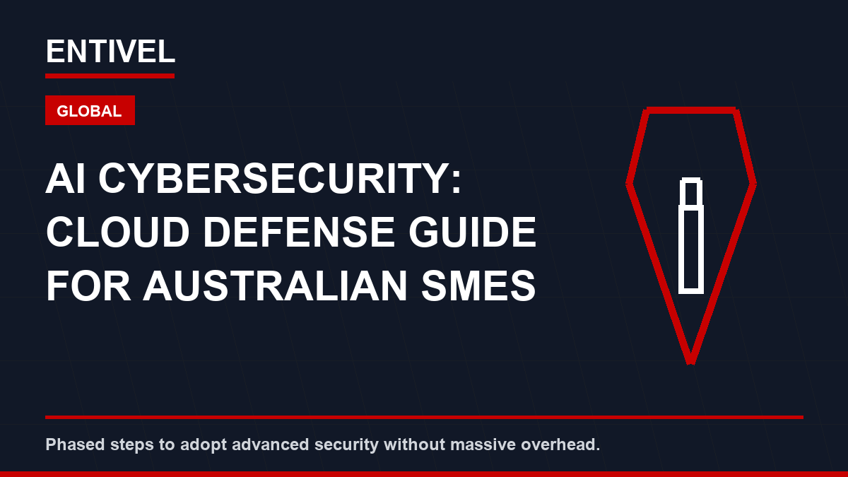 ENTIVEL editorial thumbnail about Cloud Security: AI Cybersecurity: Cloud Defense Guide for Australian SMEs