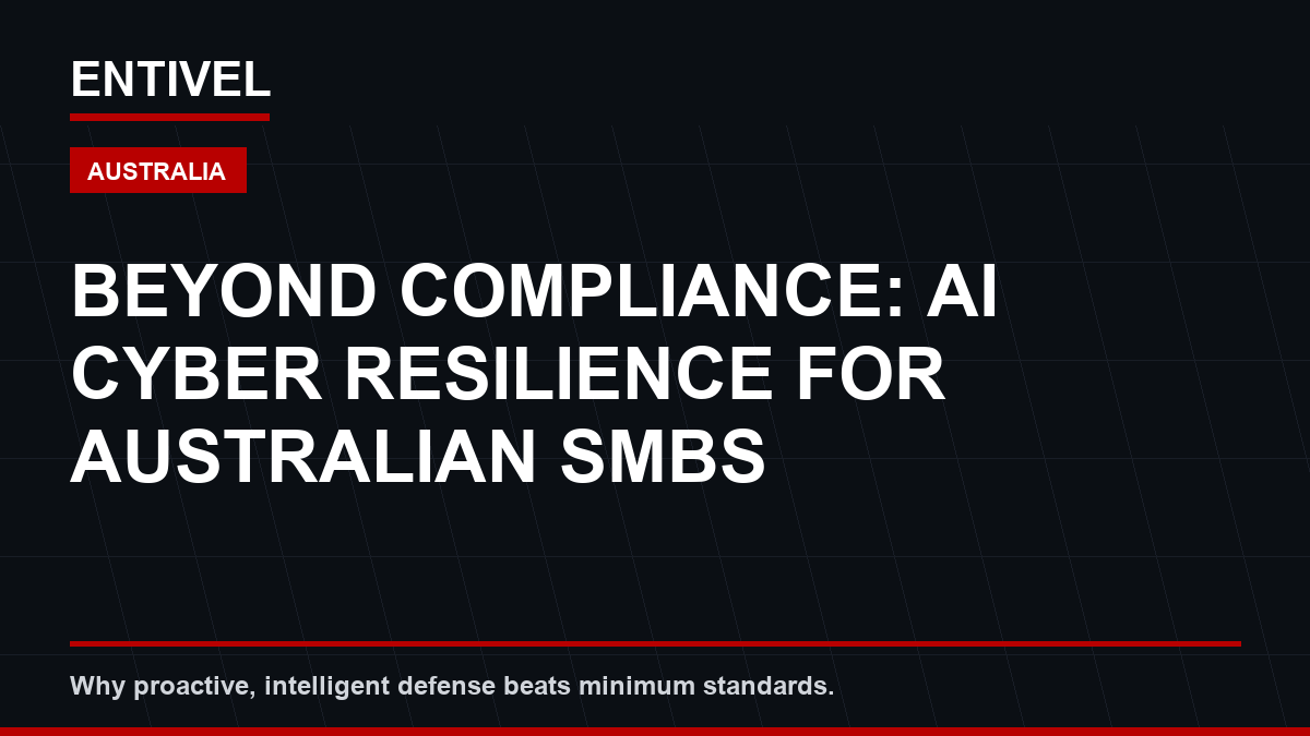 Beyond Compliance: Building AI-Driven Cyber Resilience for Australian SMBs