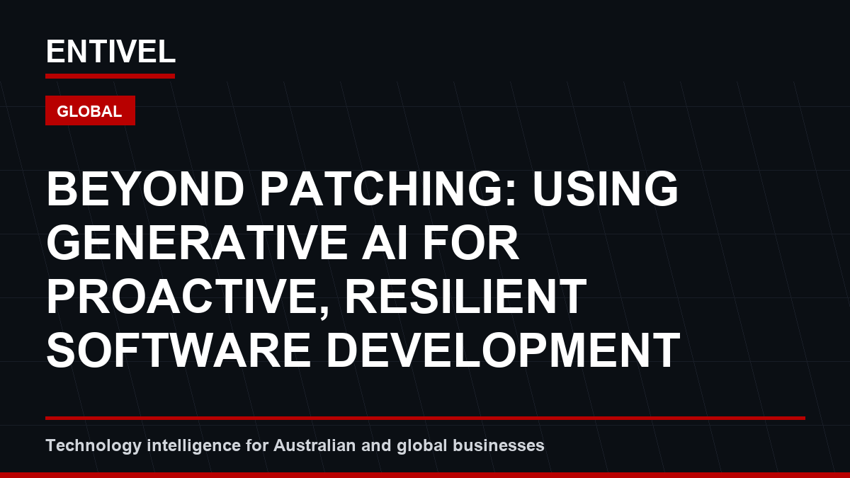 Beyond Patching: Using Generative AI for Proactive, Resilient Software Development