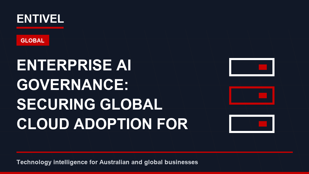 Enterprise AI Governance: Securing Global Cloud Adoption for Modern Businesses