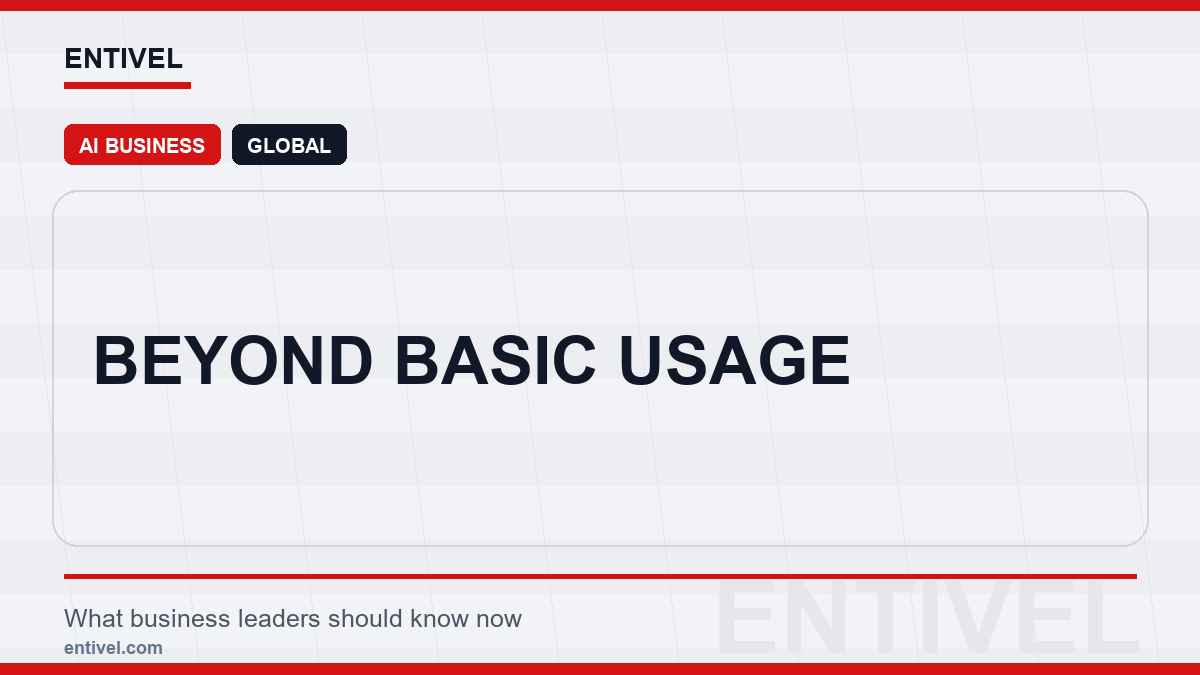ENTIVEL news thumbnail: Beyond Basic Usage, focused on what global business and technology leaders should understand about modern news typography for ai business.