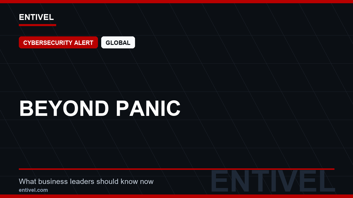 ENTIVEL news thumbnail: Beyond Panic, focused on what global business and technology leaders should understand about modern news typography for cybersecurity alert.