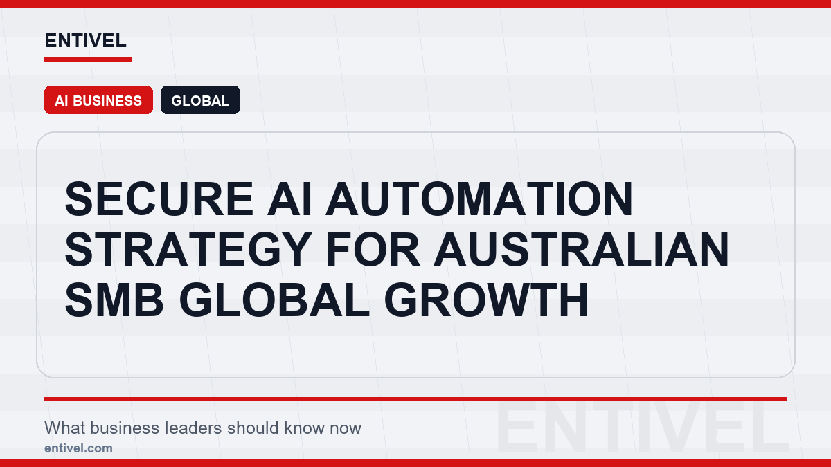 Secure AI Automation Strategy for Australian SMB Global Growth