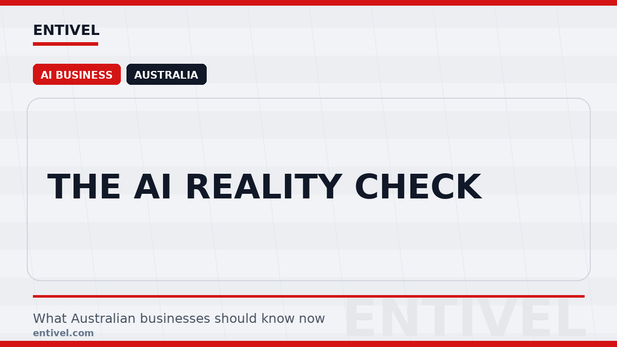 ENTIVEL editorial thumbnail: The AI Reality Check, focused on what Australian businesses should understand about modern news typography for ai business.