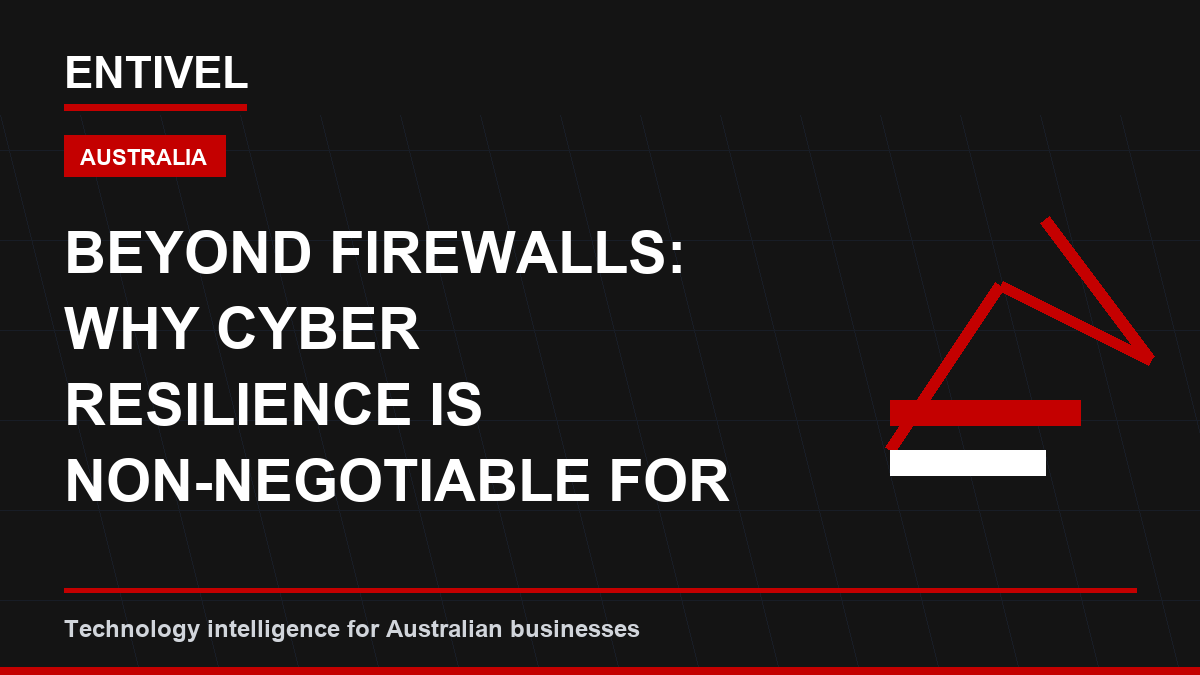 Beyond Firewalls: Why Cyber Resilience is Non-Negotiable for Australia's Small Business Future