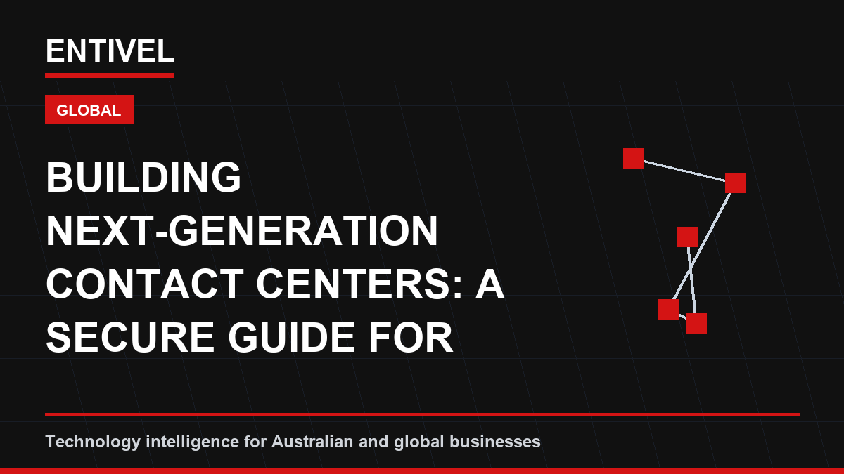 Building Next-Generation Contact Centers: A Secure Guide for SMB AI Adoption