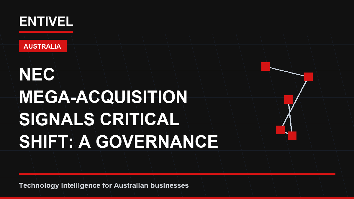 NEC Mega-Acquisition Signals Critical Shift: A Governance Guide for Australian SMBs