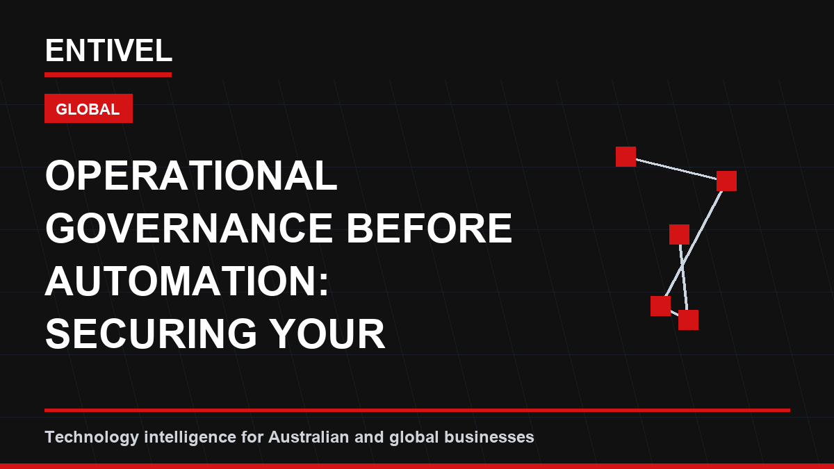 Operational Governance Before Automation: Securing Your Business for AI Adoption