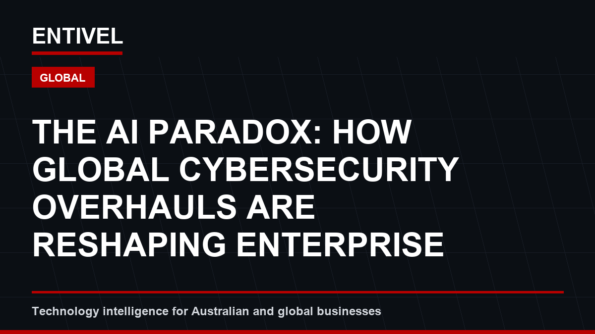 The AI Paradox: How Global Cybersecurity Overhauls are Reshaping Enterprise Defense