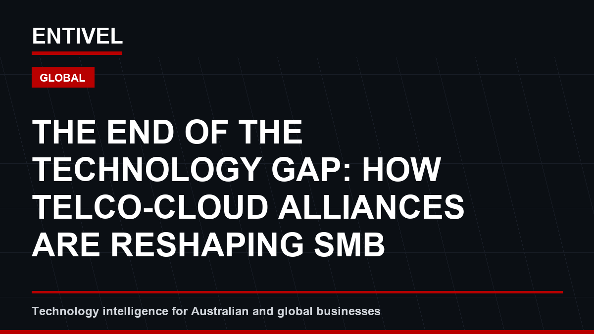 ENTIVEL editorial thumbnail about Cybersecurity Alert: The End of the Technology Gap: How Telco-Cloud Alliances are Reshaping SMB Securit