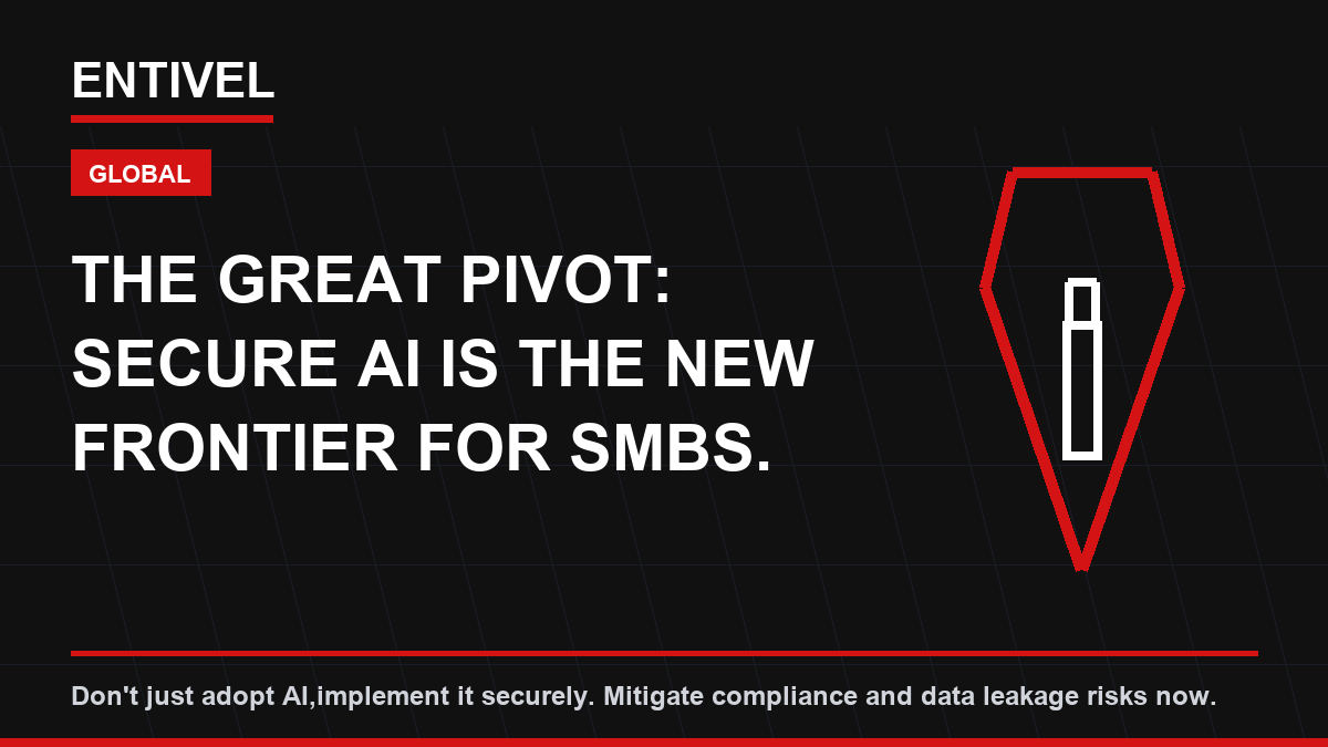 The Great Pivot: Why Secure Governance Is the New Frontier of AI Adoption for SMBs