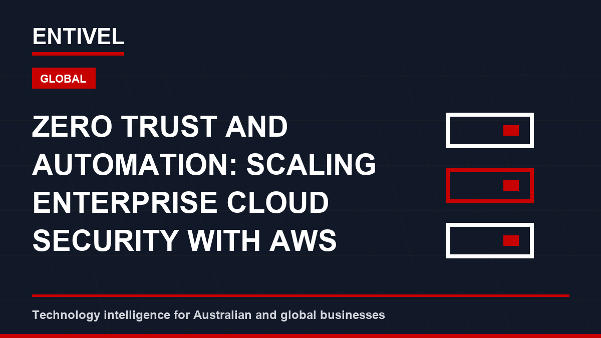 Zero Trust and Automation: Scaling Enterprise Cloud Security with AWS Best Practices