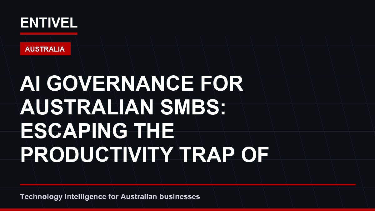 AI Governance for Australian SMBs: Escaping the Productivity Trap of Generative AI Risks