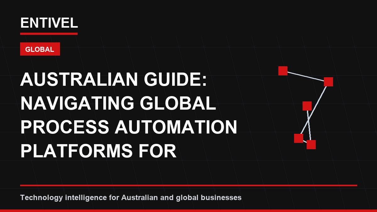 Australian Guide: Navigating Global Process Automation Platforms for Security and Compliance