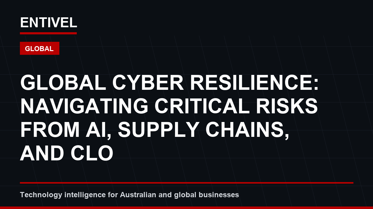 Global Cyber Resilience: Navigating Critical Risks from AI, Supply Chains, and Cloud Misconfiguration