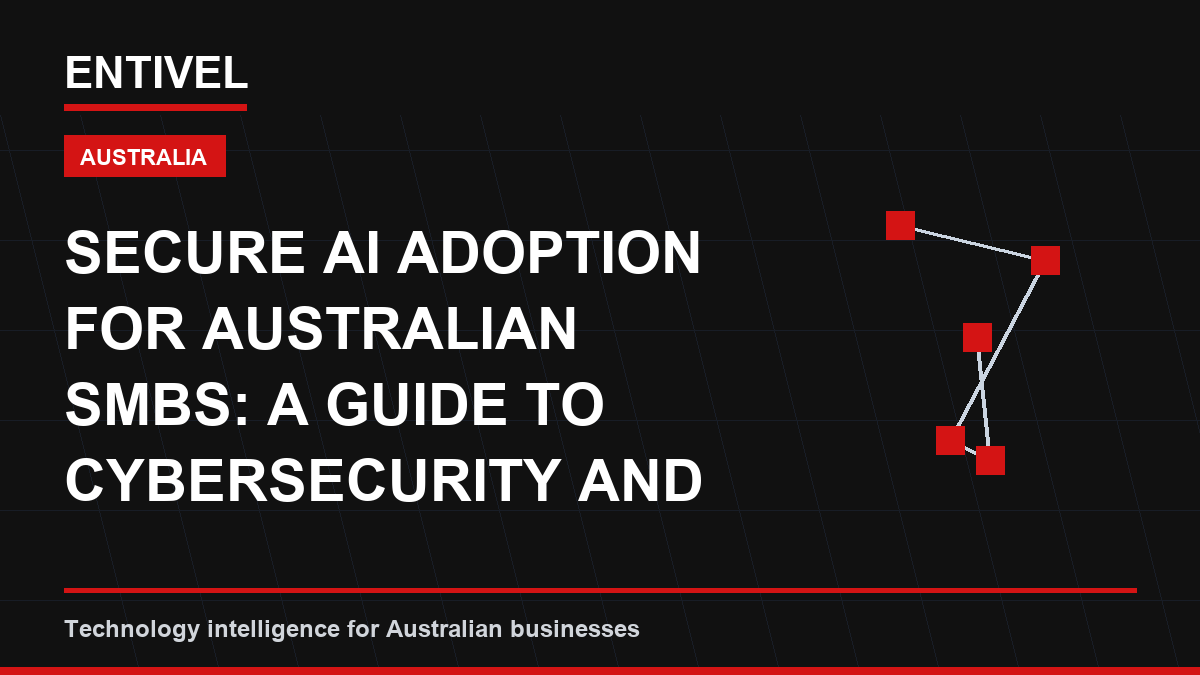 Secure AI Adoption for Australian SMBs: A Guide to Cybersecurity and Data Governance