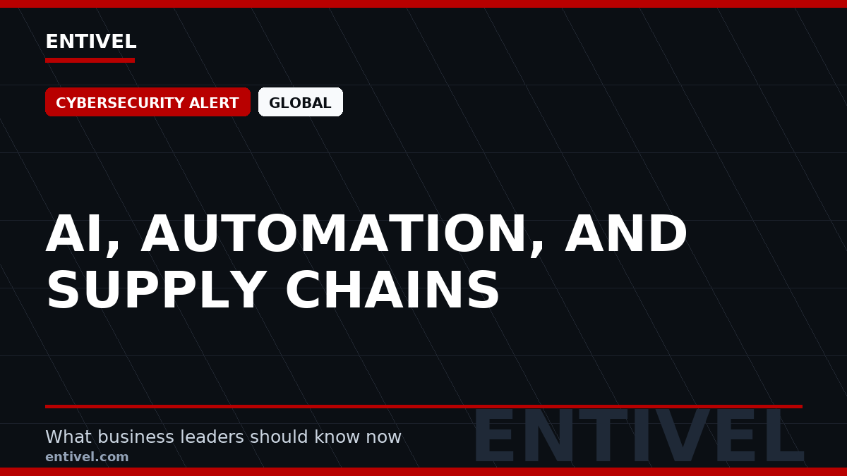 Entivel visual summary for AI, Automation, and Supply Chains, created for global business and technology leaders.