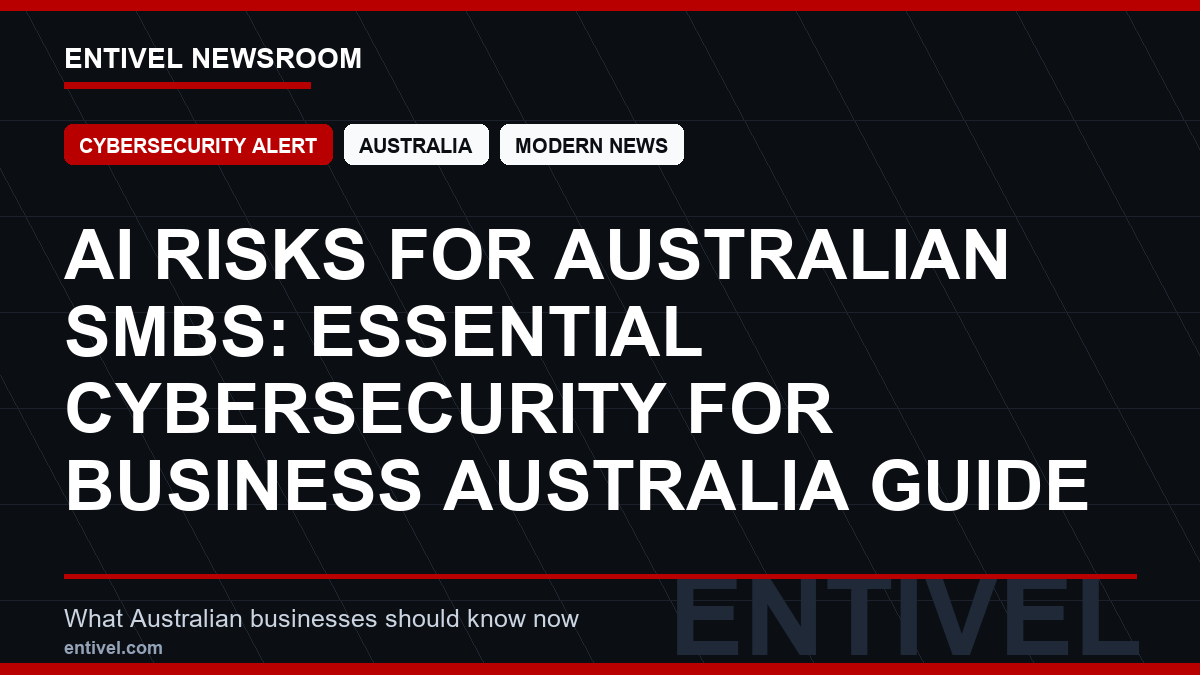 AI Risks for Australian SMBs: Essential Cybersecurity for Business Australia Guide