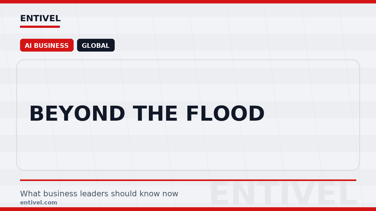 Entivel visual summary for Beyond the Flood, created for global business and technology leaders.