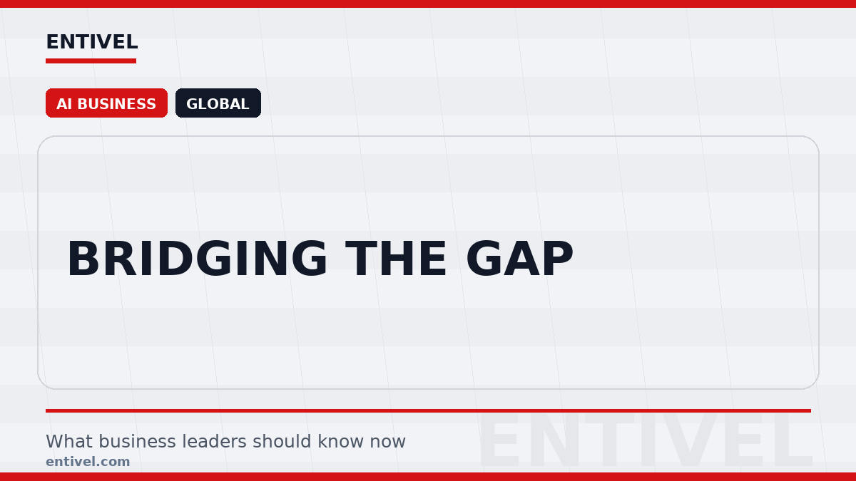Entivel visual summary for Bridging the Gap, created for global business and technology leaders.